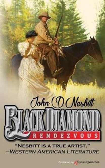 Black Diamond Rendezvous, John D Nesbitt - Paperback - 9781628156874