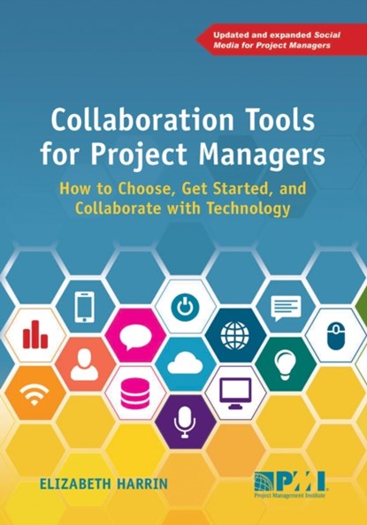 Collaboration Tools for Project Managers, Elizabeth Harrin - Paperback - 9781628251135
