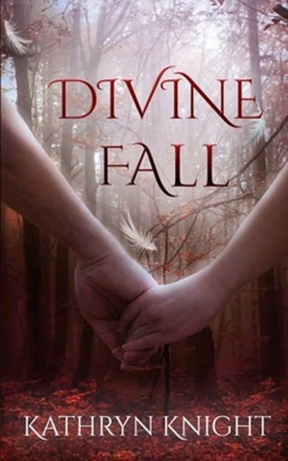 Divine Fall, Kathryn Knight - Paperback - 9781628305388