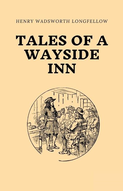 Tales of a Wayside Inn, Longfellow - Paperback - 9781628342932