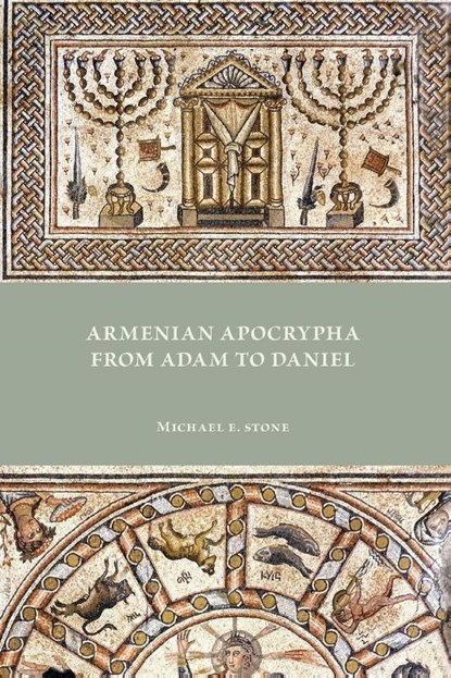 Armenian Apocrypha from Adam to Daniel, Michael E Stone - Paperback - 9781628374162