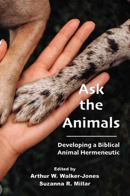 Ask the Animals, Arthur W. Walker-Jones ; Suzanna R. Millar - Paperback - 9781628375909