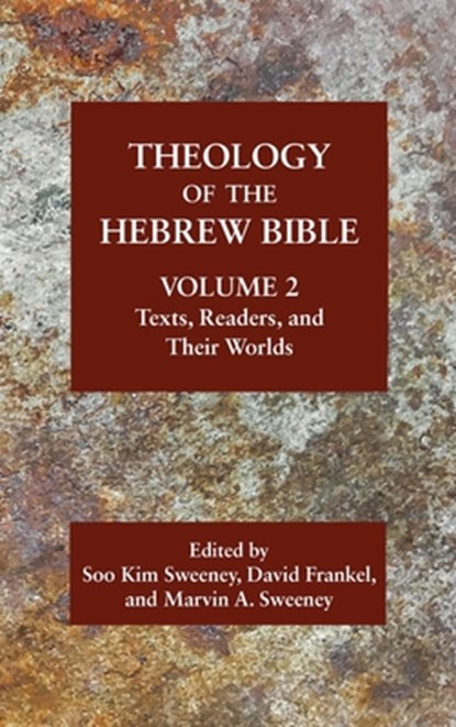 Theology of the Hebrew Bible, Volume 2, Soo Kim Sweeney ; David Frankel ; Marvin A. A. Sweeney - Gebonden - 9781628375961
