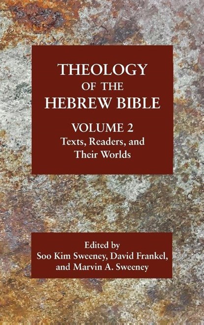 Theology of the Hebrew Bible, Volume 2, Soo Kim Sweeney ; David Frankel ; Marvin A. A. Sweeney - Gebonden - 9781628375961