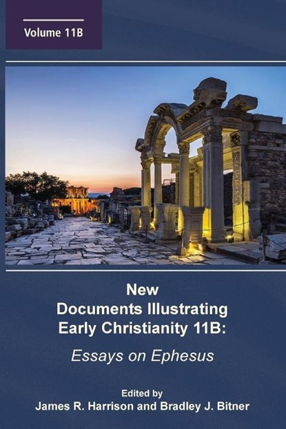 New Documents Illustrating Early Christianity 11B, James R. Harrison ; Bradley J. Bitner - Paperback - 9781628376104