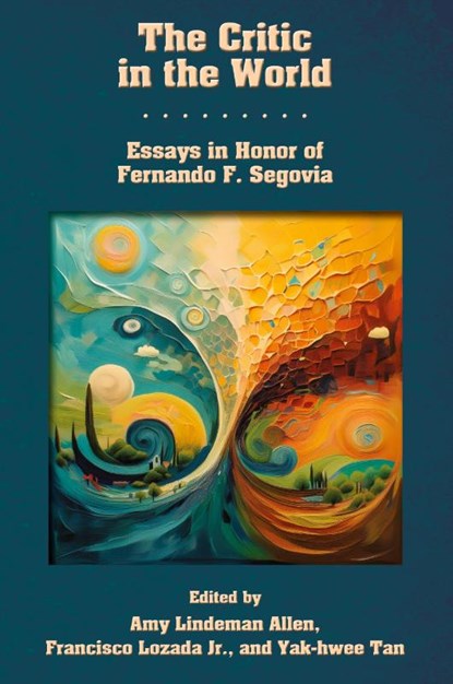 The Critic in the World, Amy Lindeman Allen ; Francisco Lozada ; Yak-Hwee Tan - Paperback - 9781628376241
