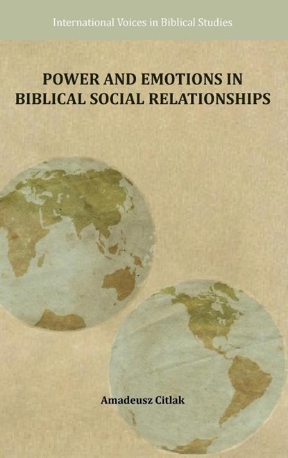 Power and Emotions in Biblical Social Relationships, Amadeusz Citlak - Gebonden - 9781628376623