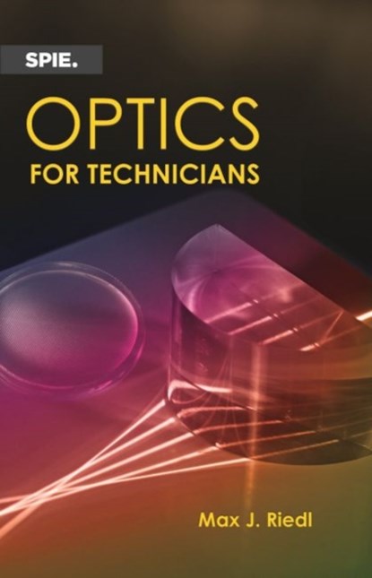 Optics for Technicians, Max J. Riedl - Paperback - 9781628418217