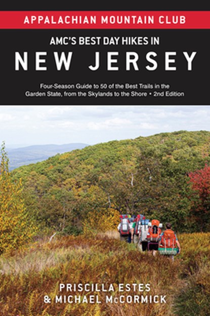 Amc's Best Day Hikes in New Jersey: Four-Season Guide to 50 of the Best Trails in the Garden State, from the Skylands to the Shore, Appalachian Mountain Club - Paperback - 9781628421705