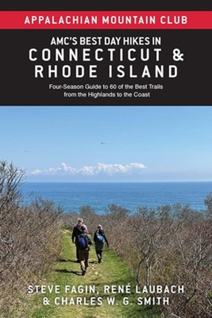 Amc's Best Day Hikes in Connecticut and Rhode Island: Four-Season Guide to 60 of the Best Trails from the Highlands to the Coast, Appalachian Mountain Club - Paperback - 9781628421736