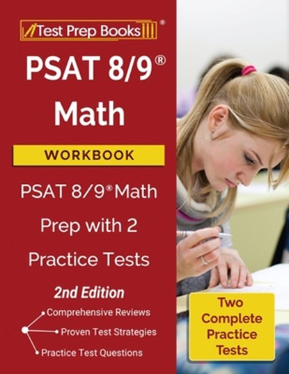 PSAT 8/9 Math Workbook: PSAT 8/9 Math Prep with 2 Practice Tests [2nd Edition], Tpb Publishing - Paperback - 9781628457605