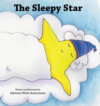 The Sleepy Star, Adrienne Werle-Austermann - Gebonden - 9781628474084