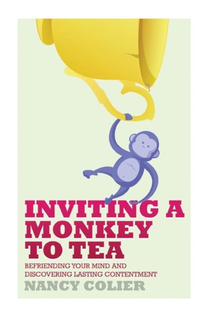 Inviting a Monkey to Tea, Nancy Colier - Paperback - 9781628480511