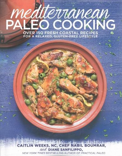 Mediterranean Paleo Cooking, Caitlin Weeks ; Nabil Boumrar - Paperback - 9781628600407