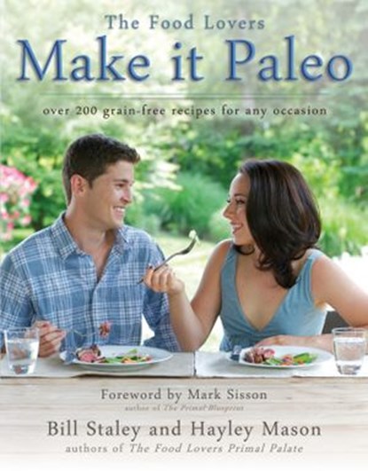 Make It Paleo, Bill Staley - Ebook - 9781628600810