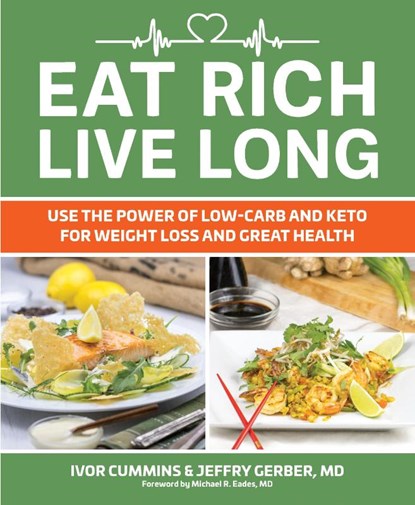 Eat Rich, Live Long, Ivor Cummins - Paperback - 9781628602739