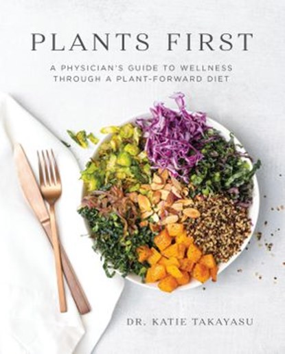 Plants First, Katie Takayasu - Ebook - 9781628604610