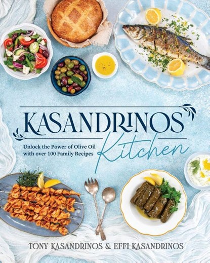 Kasandrinos Kitchen, Anthony Kasandrinos ; Effi Kasandrinos Booth - Paperback - 9781628605020