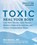 Toxic 2nd Edition, Neil Nathan - Paperback - 9781628605662