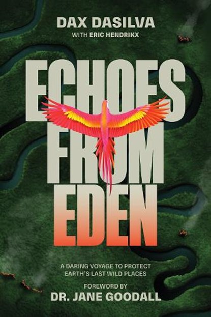 Echoes from Eden, Dax Dasilva ; Eric Hendrikx - Gebonden - 9781628605693