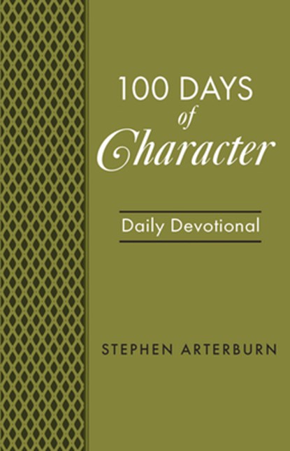 BOOK: 100 Days of Character, Stephen Arterburn - Gebonden - 9781628624953