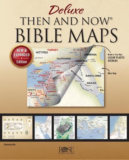 Deluxe Then and Now Bible Maps: New and Expanded Edition, Rose Publishing - Gebonden - 9781628628593