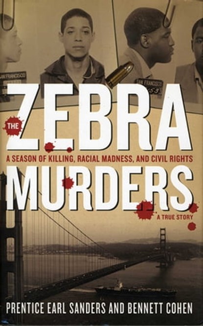 The Zebra Murders, Prentice Earl Sanders ; Ben Cohen - Ebook - 9781628721089