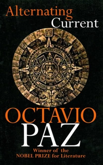 Alternating Current, Octavio Paz - Ebook - 9781628721683