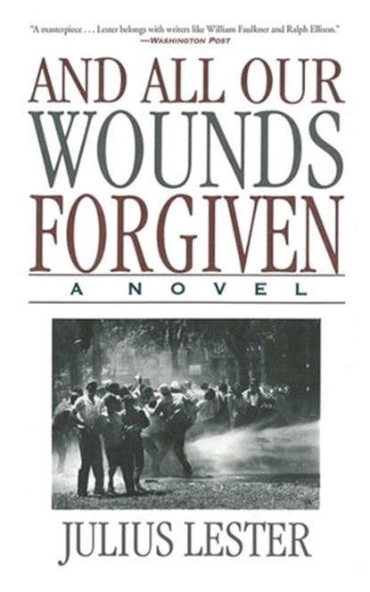And All Our Wounds Forgiven, Julius Lester - Ebook - 9781628723533