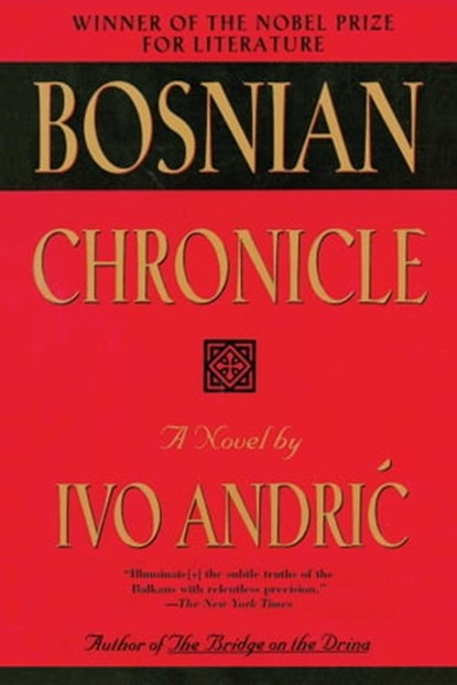 Bosnian Chronicle, Ivo Andric - Ebook - 9781628724578