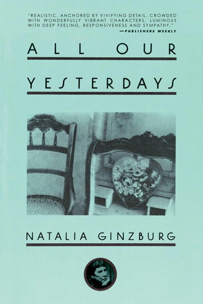 ALL OUR YESTERDAYS, Natalia Ginzburg - Paperback - 9781628725087