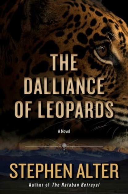 The Dalliance of Leopards, Stephen Alter - Ebook - 9781628726534