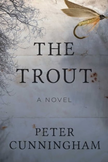 The Trout, Peter Cunningham - Ebook - 9781628727470