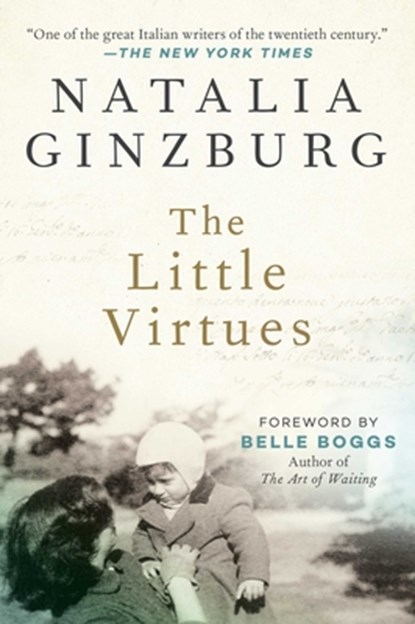 The Little Virtues: Essays, Natalia Ginzburg - Paperback - 9781628728255