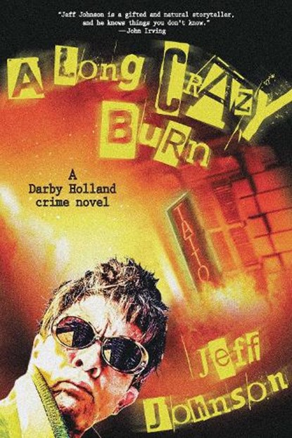 A Long Crazy Burn, Jeff Johnson - Gebonden - 9781628728606