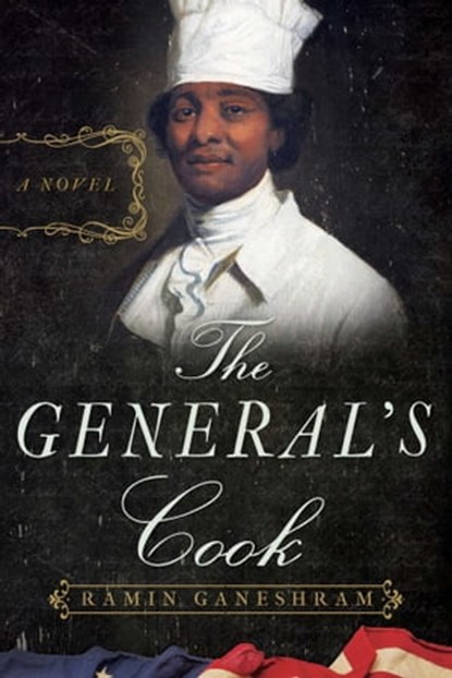The General's Cook, Ramin Ganeshram - Ebook - 9781628729818