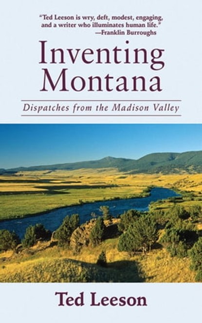 Inventing Montana, Ted Leeson - Ebook - 9781628730821