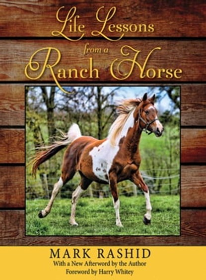 Life Lessons from a Ranch Horse, Mark Rashid - Ebook - 9781628730975