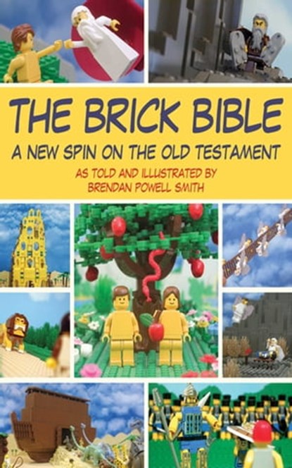 The Brick Bible, Brendan Powell Smith - Ebook - 9781628731606