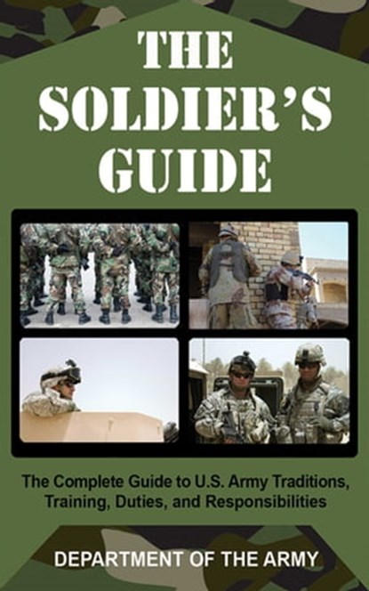 The Soldier's Guide, U.S. Department of the Army - Ebook - 9781628731996