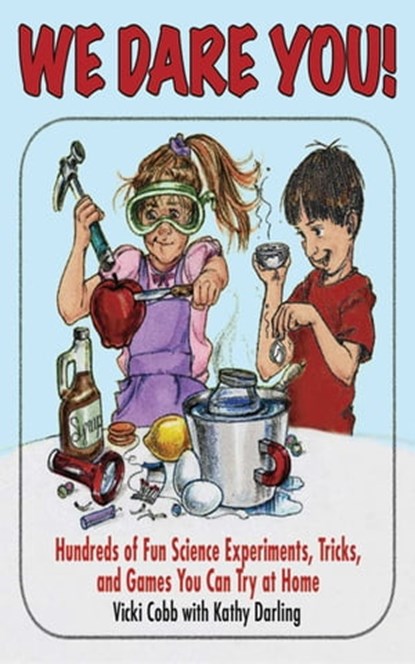 We Dare You!, Vicki Cobb ; Kathy Darling - Ebook - 9781628733198