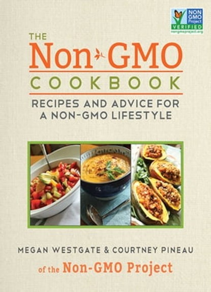 The Non-GMO Cookbook, Courtney Pineau ; Megan Westgate - Ebook - 9781628735185