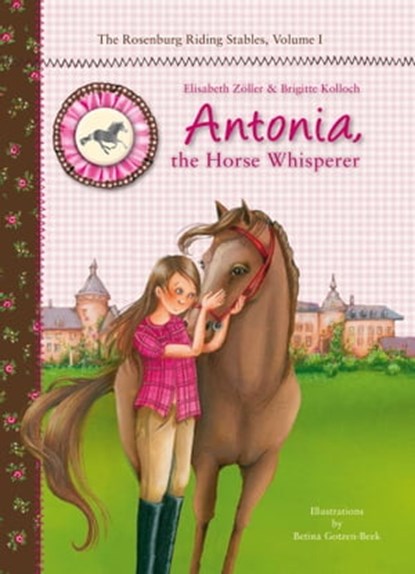 Antonia, the Horse Whisperer, Elisabeth Zöller ; Brigitte Kolloch - Ebook - 9781628739428