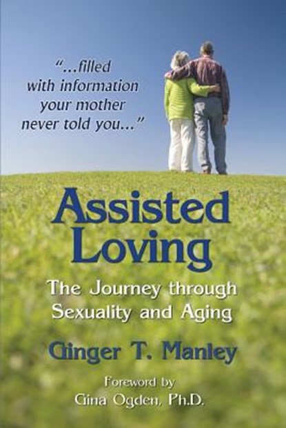 Assisted Loving, Ginger T Manley - Paperback - 9781628800692