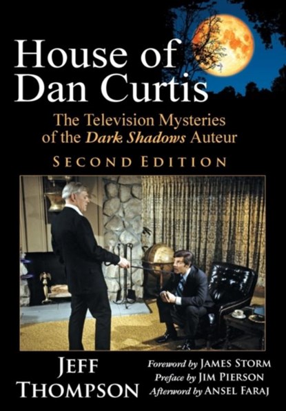 House of Dan Curtis, Second Edition, Jeff Thompson - Paperback - 9781628801897