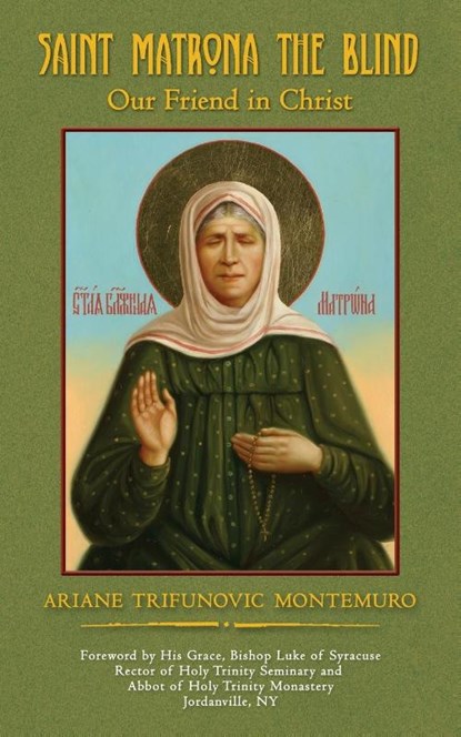 Saint Matrona the Blind, Ariane Trifunovic Montemuro - Paperback - 9781628802139