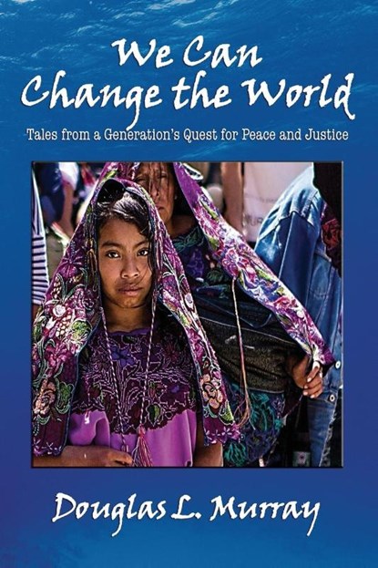 We Can Change the World, Douglas L. Murray - Paperback - 9781628802771