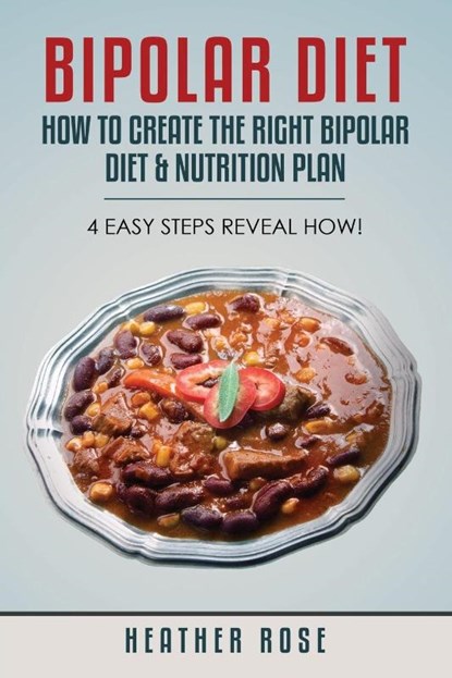 Bipolar Diet, Heather Rose - Paperback - 9781628841312