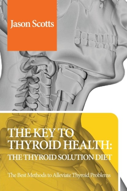 Thyroid Diet, Jason Scotts - Paperback - 9781628847741