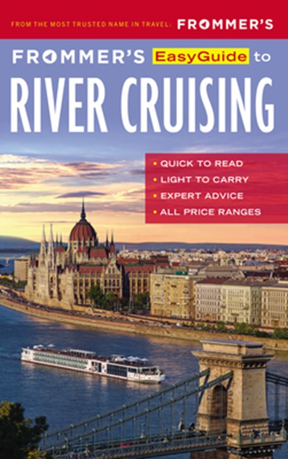 Frommer's EasyGuide to River Cruising, Fran Golden ; Michelle Baran - Paperback - 9781628872507